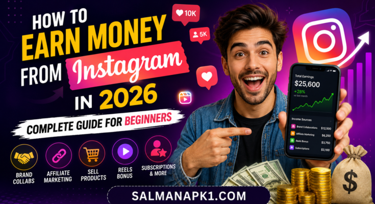 How to Earn Money from Instagram in 2026